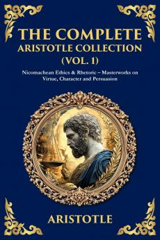 The Complete Aristotle Collection (Vol. 1)