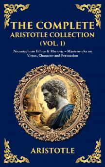 The Complete Aristotle Collection (Vol. 1)