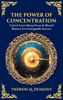 The Power of Concentration