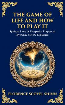 The Game of Life and How to Play It