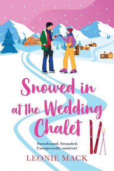 Snowed in at the Wedding Chalet