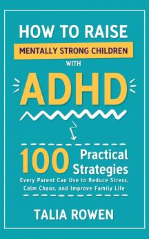 How to Raise Mentally Strong Children With ADHD