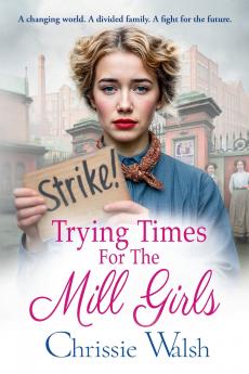 Trying Times for the Mill Girls