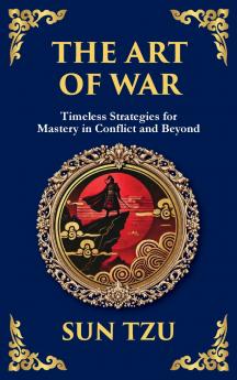 The Art of War - Large Print Deluxe Hardcover Edition For Easy Reading