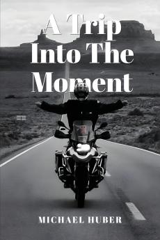 A Trip Into The Moment