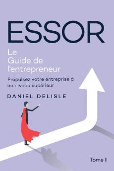 ESSOR LE GUIDE DE L'ENTREPRENEUR
