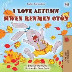 I Love Autumn (English Haitian Creole Bilingual Book for Kids)