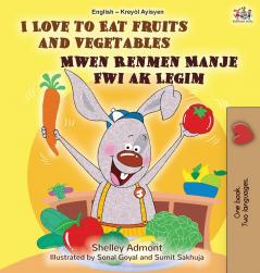 I Love to Eat Fruits and Vegetables (English Haitian Creole Bilingual Children's Book)