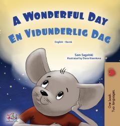 A Wonderful Day (English Norwegian Bilingual Children's Book)