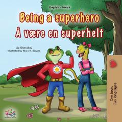 Being a Superhero (English Norwegian Bilingual Children's Book)