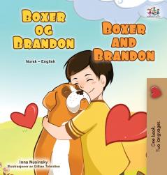 Boxer and Brandon (Norwegian English Bilingual Children's Book)