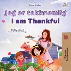 I am Thankful (Norwegian English Bilingual Children's Book)