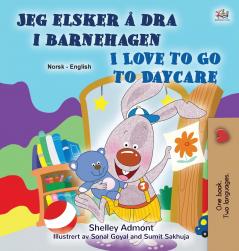 I Love to Go to Daycare (Norwegian English Bilingual Book)