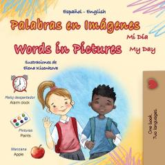 Words in Pictures - My Day (Spanish English Bilingual Children's Book)