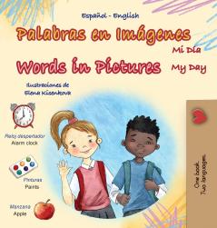 Words in Pictures - My Day (Spanish English Bilingual Children's Book)