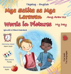 Words in Pictures - My Day (Tagalog English Bilingual Children's Book)