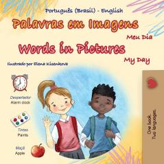 Words in Pictures - My Day (Portuguese Brazilian English Bilingual Children's Book)