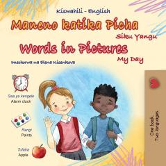 Words in Pictures - My Day (Swahili English Bilingual Children's Book)