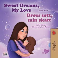 Sweet Dreams My Love (English Norwegian Bilingual Book for Kids)