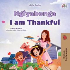 I am Thankful (Zulu English Bilingual Children's Book)