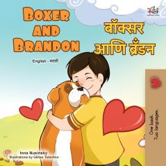 Boxer and Brandon (English Marathi Bilingual Children's Book)