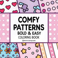 Bold & Easy Comfy Patterns Coloring Book
