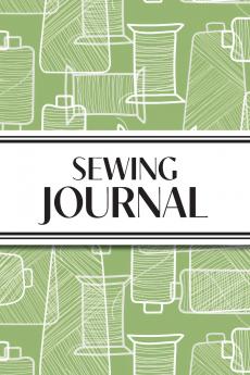 Sewing Journal (Green Thread Spools)
