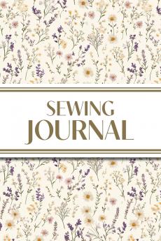 Sewing Journal (Wildflowers on Cream Background )