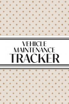 Vehicle Maintenance Tracker (Neutral Polka Dots)