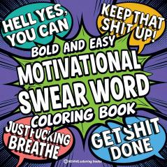 Bold & Easy Motivational Swear Word Coloring Book for Adults