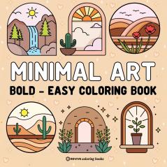 Bold & Easy Minimal Art Coloring Book for Adults & Teens