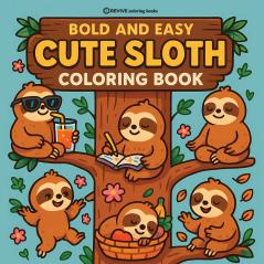 Bold & Easy Cute Sloth Coloring Book