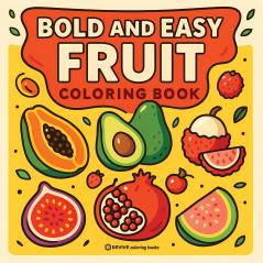 Bold & Easy Fruit Coloring Book