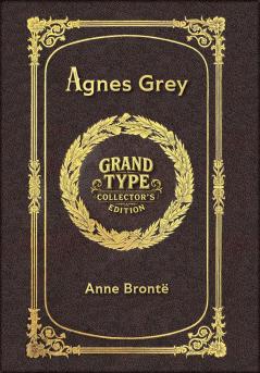 Agnes Grey (Grand Type Collector's Edition) (Laminated Hardback with Jacket) Large Print