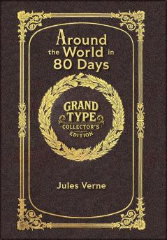 Around the World in 80 Days (Grand Type Collector's Edition) (Laminated Hardback with Jacket) Large Print