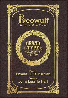 Beowulf in Prose & in Verse (Grand Type Collector's Edition) (Laminated Hardback with Jacket) Large Print