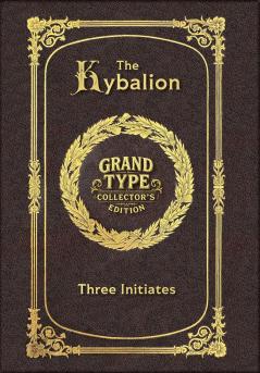 The Kybalion (Grand Type Collector's Edition) (Laminated Hardback with Jacket) Large Print