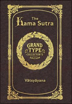 The Kama Sutra (Grand Type Collector's Edition) (Laminated Hardback with Jacket) Large Print