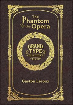 The Phantom of the Opera (Grand Type Collector's Edition) (Laminated Hardback with Jacket) Large Print
