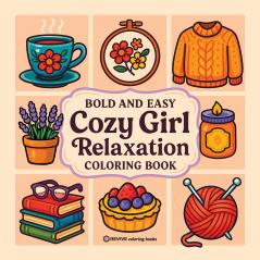 Bold & Easy Cozy Girl Relaxation Coloring Book