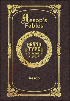 Large Print - Aesop's Fables - Grand Type Collector's Edition - Matte Hardcover with Dust Jacket