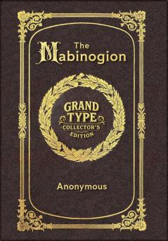 Large Print - The Mabinogion - Grand Type Collector's Edition - Matte Hardcover with Dust Jacket