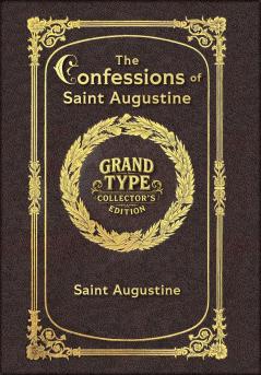 Large Print - The Confessions of Saint Augustine - Grand Type Collector's Edition - Matte Hardcover with Dust Jacket