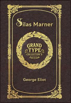 Large Print - Silas Marner - Grand Type Collector's Edition - Matte Hardcover with Dust Jacket