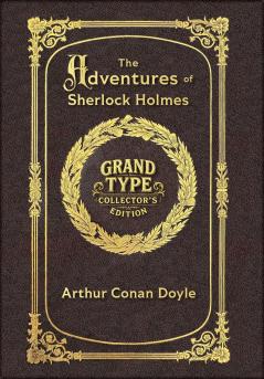 Large Print - The Adventures of Sherlock Holmes - Grand Type Collector's Edition - Illustrated - Matte Hardcover with Dust Jacket