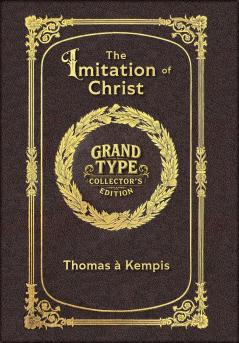 Large Print - The Imitation of Christ - Grand Type Collector's Edition - Matte Hardcover with Dust Jacket