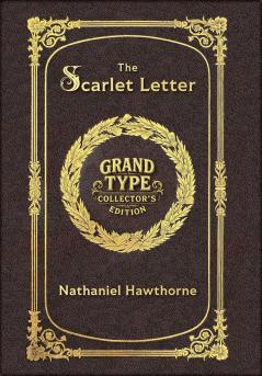 Large Print - The Scarlet Letter - Grand Type Collector's Edition - Matte Hardcover with Dust Jacket