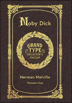 Large Print - Moby Dick Volume 1 of 3 - Grand Type Collector's Edition - Matte Hardcover with Dust Jacket