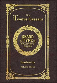 Large Print - The Twelve Caesars Volume 3 of 3 - Grand Type Collector's Edition - Matte Hardcover with Dust Jacket