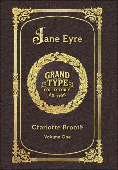 Large Print - Jane Eyre Volume 1 of 2 - Grand Type Collector's Edition - Matte Hardcover with Dust Jacket